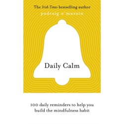 Daily Calm: 100 daily reminders to help you build the mindfulness habit