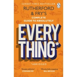 Rutherford and Fry’s Complete Guide to Absolutely Everything (Abridged): new from the stars of BBC Radio 4