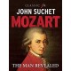 Mozart: The Man Revealed