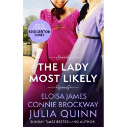 The Lady Most Likely: A Novel in Three Parts