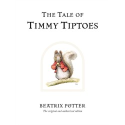 The Tale of Timmy Tiptoes: The original and authorized edition