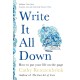 Write It All Down: How to Put Your Life on the Page