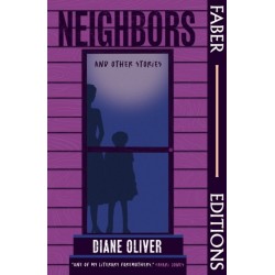 Neighbors and Other Stories (Faber Editions): 'Breathtaking' - Tayari Jones- 'Brilliant' - Damon Galgut