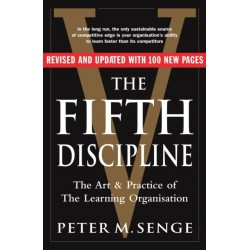 The Fifth Discipline: The art and practice of the learning organization: Second edition