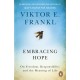Embracing Hope: On Freedom, Responsibility & the Meaning of Life