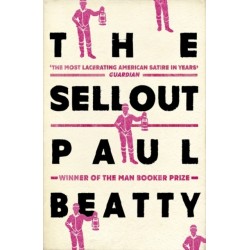 The Sellout: WINNER OF THE MAN BOOKER PRIZE 2016