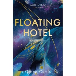 Floating Hotel: found family, mystery and a once-grand hotel collide in space in this charming, addictive tale