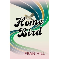 Home Bird: a bittersweet and funny novel based on the author's experience in foster care