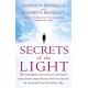 Secrets Of The Light: The incredible true story of one man's near-death experiences and the lessons he received from the other side