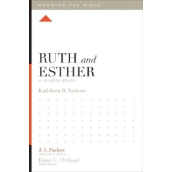 Ruth and Esther: A 12-Week Study