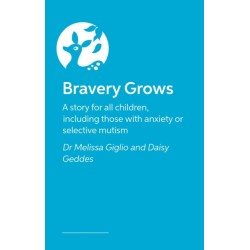 Bravery Grows: A story for all children, including those with anxiety or selective mutism