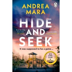 Hide and Seek: The unmissable new crime thriller from the top ten Sunday Times bestselling author of All Her Fault