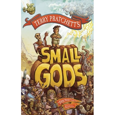 Small Gods: a graphic novel adaptation of the bestselling Discworld novel from the inimitable Sir Terry Pratchett