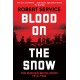 Blood on the Snow: The Russian Revolution 1914-1924
