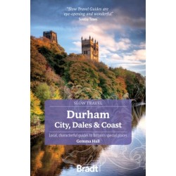 Durham (Slow Travel): City, Dales & Coast