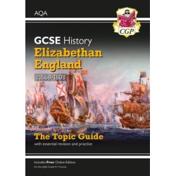 GCSE History AQA Topic Revision Guide - Elizabethan England, c1568-1603