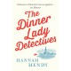 The Dinner Lady Detectives: A charming British village cosy mystery