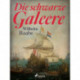 Die schwarze Galeere