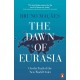 The Dawn of Eurasia: On the Trail of the New World Order