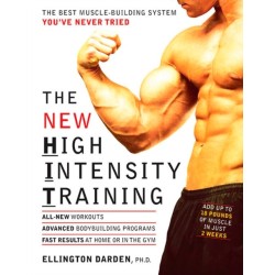 The New High Intensity Training: The Best Muscle-Building System You've Never Tried