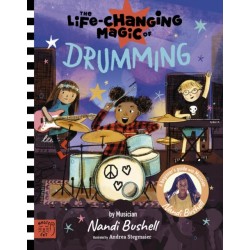 The Life Changing Magic of Drumming: A Beginner's Guide by Musician Nandi Bushell