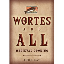 Wortes and All: Medieval Cooking