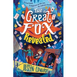 The Great Fox Revealed: The epic conclusion to the thrilling and pacy mystery adventure series about magic tricks, friendship and overcoming prejudice - for readers age 9, 10, 11, 12