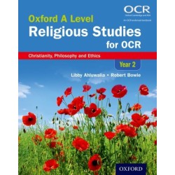Oxford A Level Religious Studies for OCR: Year 2 Student Book: Christianity, Philosophy and Ethics