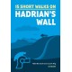 15 Short Walks Hadrian's Wall: 15 hand-picked routes