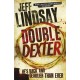 Double Dexter: The GRIPPING thriller that's inspired the Showtime series DEXTER: ORIGINAL SIN and DEXTER: RESURRECTION (Book Six)