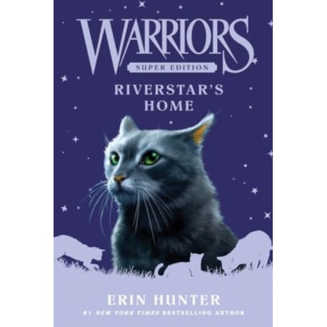 Warriors Super Edition: Riverstar's Home