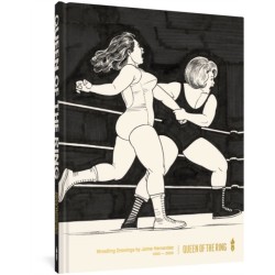 Queen of the Ring: Wrestling Drawings by Jaime Hernandez