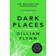Dark Places: The New York Times bestselling phenomenon from the author of Gone Girl