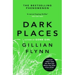 Dark Places: The New York Times bestselling phenomenon from the author of Gone Girl