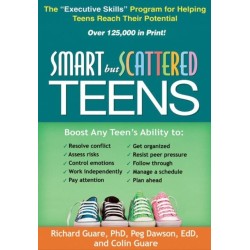 Smart but Scattered Teens: The "Executive Skills" Program for Helping Teens Reach Their Potential