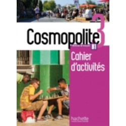 Cosmopolite 3 - Cahier d'activites B1: Cahier d'activites B1 + CD-audio