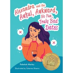 Alexandra and the Awful, Awkward, No Fun, Truly Bad Dates: A Picture Book Parody for Adults