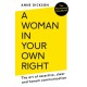 A Woman in Your Own Right: The Art of Assertive, Clear and Honest Communication