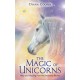 The Magic of Unicorns: Help and Healing from the Heavenly Realms