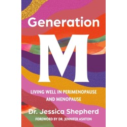 Generation M: Living Well in Perimenopause and Menopause