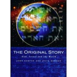 The Original Story: God, Israel and the World