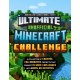 Ultimate Unofficial Minecraft Challenge: A Collection of Creative, Collaborative Projects That Connect In-game Challenges with Hands-on Activities