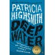 Deep Water: The compulsive classic thriller from the author of THE TALENTED MR RIPLEY