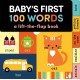 Baby's First 100 Words: A lift the flap book