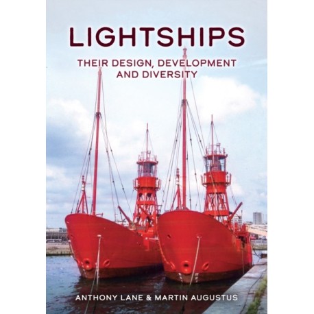 Lightships: Their Design, Development and Diversity
