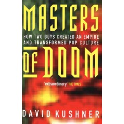 Masters Of Doom: How two guys created an empire and transformed pop culture