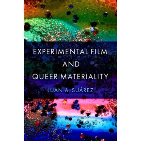 Experimental Film and Queer Materiality