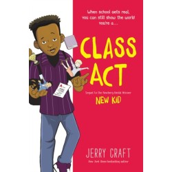 Class Act: A Graphic Novel