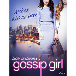 Gossip Girl: Älskar, älskar inte