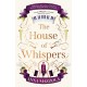 The House of Whispers: The thrilling new novel from the bestselling author of The Clockwork Girl!